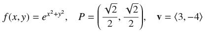 _f(x,y) = ex+,P= 5 2 VV2 2 2 v = 3, -4
