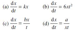 (a) (c) d.x dt = kx dx dt t bx d.x (b) -= 6xt dt d.x (d) - dt = a xt