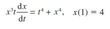 d.x x1 = 1 + x, x(1) = 4 dt