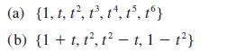 (a) (1, 1, 1, 1, 14, 15, 10} (b) {1+t, t, t  t, 1  t} - -