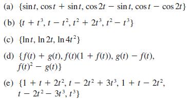 (a) (sint, cost + sint, cos 2t - sint, cost - cos 2t} (b) {t+t,t-t, t + 21, 1 - 1} (c) (Int, In 2t, In 4t}