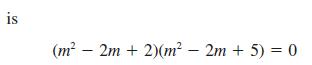 is (m - 2m + 2)(m - 2m + 5) = 0