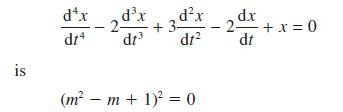 is d'x dt4 dx 2- + dt dt (mm + 1) = 0 dx dt + x = 0