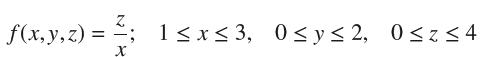 f(x,y,z) = ; 1x3, 0y2, 0z 4 X