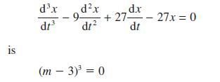 is dx dx 9- dt df +27x27x=0 dt (m3) = 0