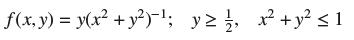 f(x,y) = y(x + y)-; y , x + y 1