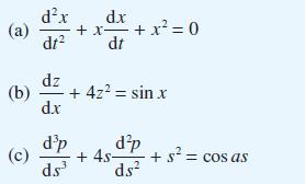 (a) (b) (c) dx dx dt +x- + x = 0 dt dz + 4z = sin x dx dp ds dp ds + 45- + s = cos as