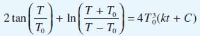 T T 2 tan (7) + In ( 7 + 7) = 17(x + C) 4T (kt To