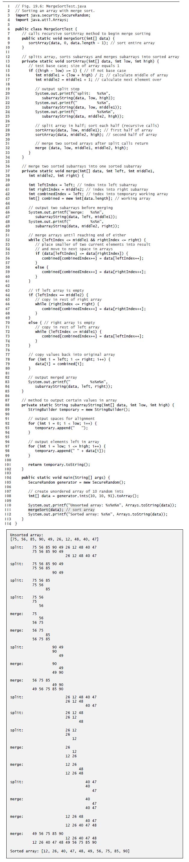I // Fig. 19.6: MergeSortTest.java // Sorting an array with merge sort. import java.security.SecureRandom; 2