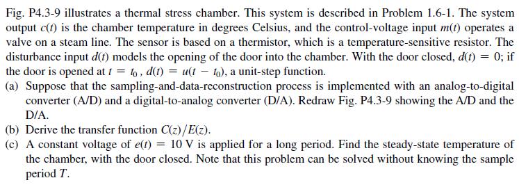 Fig. P4.3-9 illustrates a thermal stress chamber. This system is described in Problem 1.6-1. The system