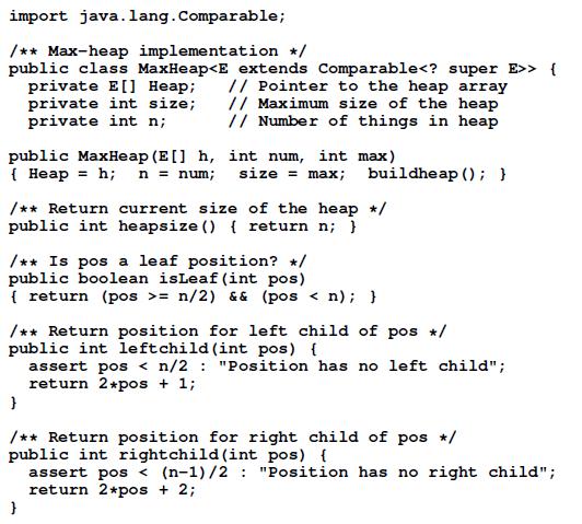 import java.lang. Comparable; /** Max-heap implementation */ public class MaxHeap
