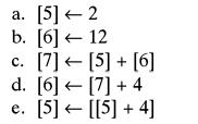a. [5] < 2 b. [6] 12 c. [7] [5] + [6] [7] + 4 d. [6] e. [5] [[5] + 4]
