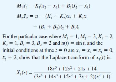 Mx = K(x-x) + B (x-x) Mx = u(K + K)x + Kx - (B + B)x + BX For the particular case where M = 1, M = 3, K = 2,