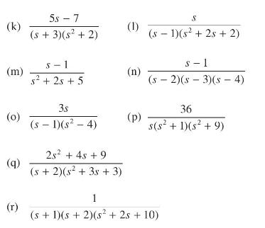 (k) (m) (0) (q) 5s - 7 (s + 3)(s + 2) s-1 s + 25 + 5 3.s (s - 1)(s - 4) 2s + 4s +9 (s + 2)(s + 3s + 3) (1)