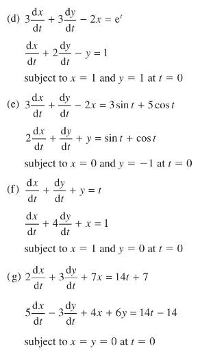 d.x (d) 3. + dt dx dr dy +2y=1 dr subject to x = I and y dx dy + - dr (e) 3- dr d.x dy dt 2. dy dt dt subject