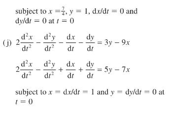 subject to x = 1, y = 1, dx/dt = 0 and dy/dt = 0 at t = 0 dx dr (j) 2- dx dy dr dx di dz dx dr dy d.x + dr +