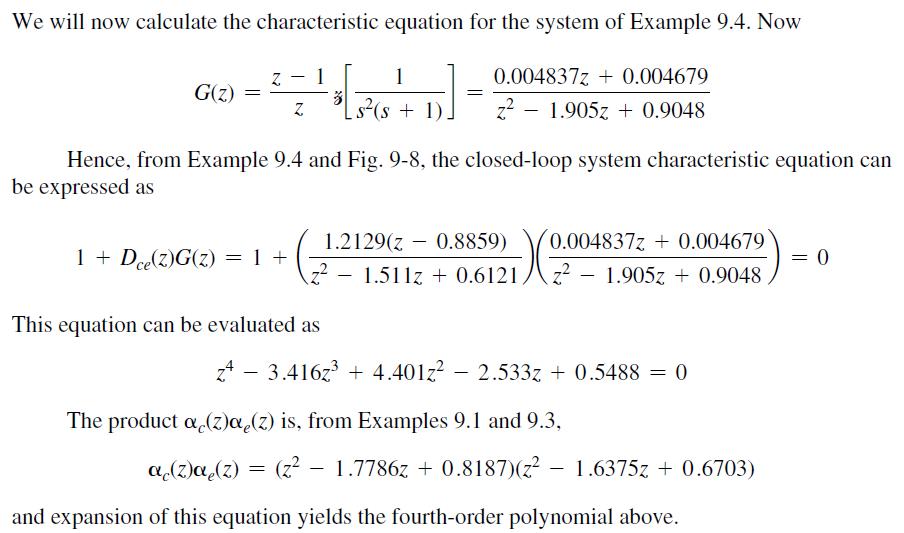 We will now calculate the characteristic equation for the system of Example 9.4. Now 0.004837z+ 0.004679