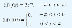 (ii) f(t)=3e', (ii) f(t)= 1, < < 0 0