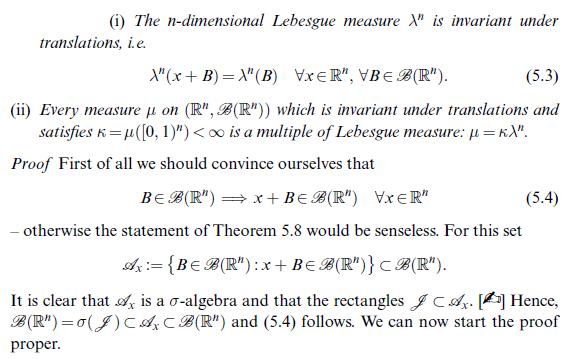 (i) The n-dimensional Lebesgue measure X" is invariant under translations, i.e. X" (x+B)=X" (B) VxER",