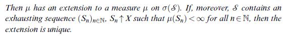 Then u has an extension to a measure u on o(S). If, moreover, & contains an exhausting sequence (Sn)neN, STX
