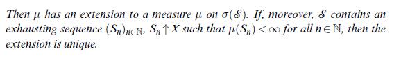 Then u has an extension to a measure u on o(S). If, moreover, & contains an exhausting sequence (Sn)neN, SnX