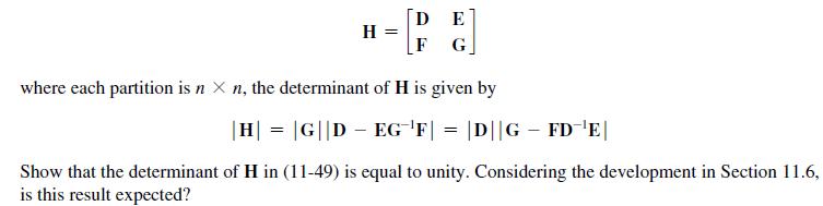-P F H = DE G where each partition is n X n, the determinant of H is given by |H| = |G||D  EGF| = |D||G -