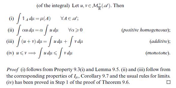 (of the integral) Let u, v = M(A). Then (i) [ 14 d= (4) (audu-adp VAEA; Va>0 (iii) [(u + v) d = [ud + + [vd