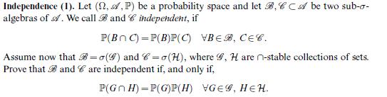 Independence (1). Let (, , P) be a probability space and let B, CCA be two sub-o- algebras of. We call and