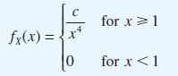 fx(x) = {x4 0 for x > 1 for x < 1