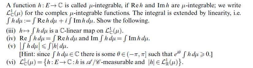 A function h: EC is called p-integrable, if Reh and Imh are u-integrable; we write L() for the complex