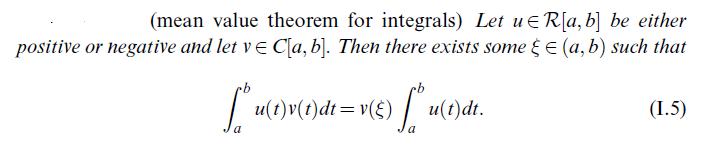 (mean value theorem for integrals) Let u R[a, b] be either positive or negative and let ve C[a, b]. Then