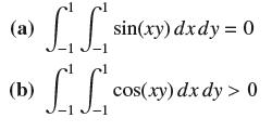 (a) (b) LL  sin(xy) dxdy = 0 LL cos(xy) dx dy> 0