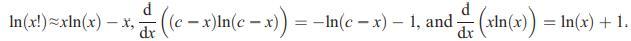 d In(x!)=xln(x) - x, ((c-x) in(c - x)) =-In(c  x)  1, and  (xln(x)) = In(x) + 1. dx