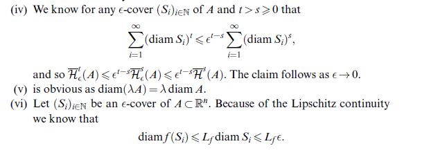 (iv) We know for any E-cover (Si)iEN of A and t>s> 0 that (diam S;)