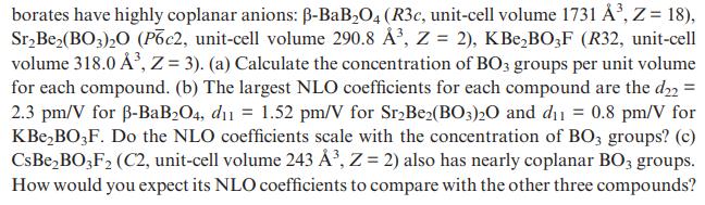 borates have highly coplanar anions: -BaBO4 (R3c, unit-cell volume 1731 , Z = 18), Sr Be(BO3)0 (Pbc2,