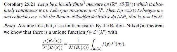 Corollary 25.21 Let u be a locally finite measure on (R", B(R")) which is abso- lutely continuous w.r.t.