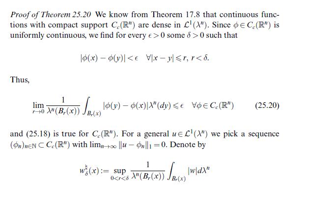 Proof of Theorem 25.20 We know from Theorem 17.8 that continuous func- tions with compact support C. (R") are