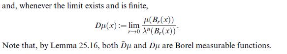 and, whenever the limit exists and is finite, Du(x) lim- (B, (x)) 0 X" (B(x))* Note that, by Lemma 25.16,