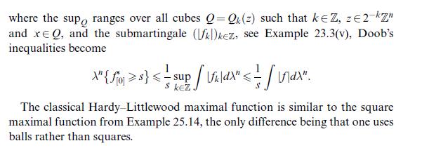 where the supo ranges over all cubes Q- Qk (2) such that ke Z, z  2-kZ" and xEQ, and the submartingale