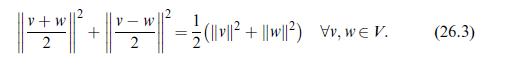 W W * +  =  = + ||w||) VV, WEV. (1|v|| (26.3)