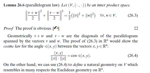 Lemma 26.6 (parallelogram law) Let (V,(,)) be an inner product space. W P+P-+) , WEV (26.3) Proof The proof