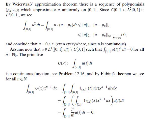 By Weierstra' approximation theorem there is a sequence of polynomials (Pn)neN which approximate u uniformly