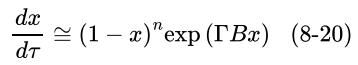 dx dT ~ (1 - x)" exp (TBx) (8-20)