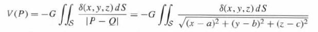 V(P)=-G V(P) = off 8(x, y, z) ds IP - QI LG ff = -G 8(x, y, z) ds (x-a) + (y - b) + (z c)