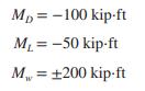 MD = -100 kip-ft M = -50 kip-ft M = 200 kip-ft