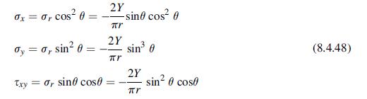 x = r cos 0: = ay = 0, sin 0 Txy = r sine cos 2Y -sin cos0 r 2Y I sin 0 2Y r sin 0 cose (8.4.48)