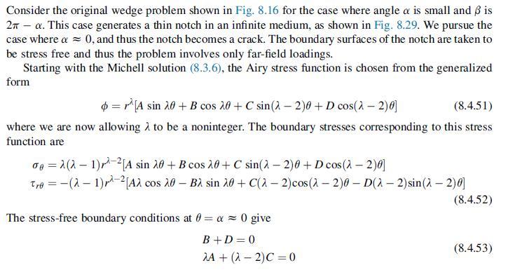 Consider the original wedge problem shown in Fig. 8.16 for the case where angle a is small and  is 2 - . This