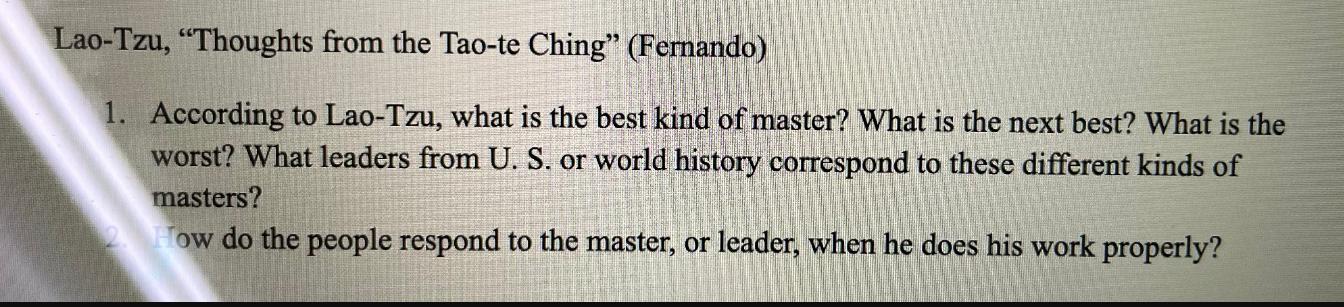 Lao-Tzu, "Thoughts from the Tao-te Ching" (Fernando) 1. According to Lao-Tzu, what is the best kind of