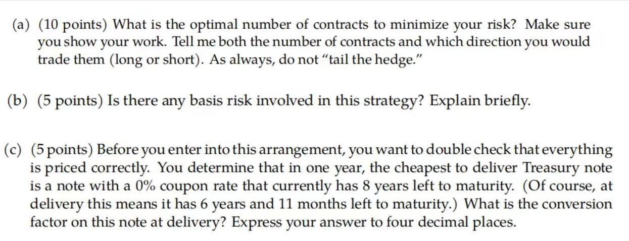 (a) (10 points) What is the optimal number of contracts to minimize your risk? Make sure you show your work.