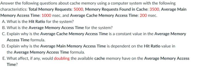 Answer the following questions about cache memory using a computer system with the following characteristics: